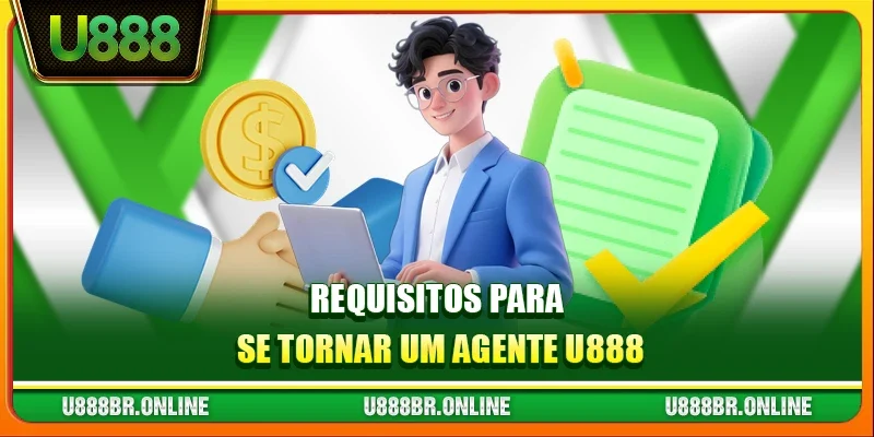 Requisitos para se tornar um agente U888